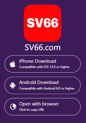 Hướng dẫn tải app SV66 chính thức cho điện thoại đơn giản 9 Anh em chọn link tải app SV66 xuống máy