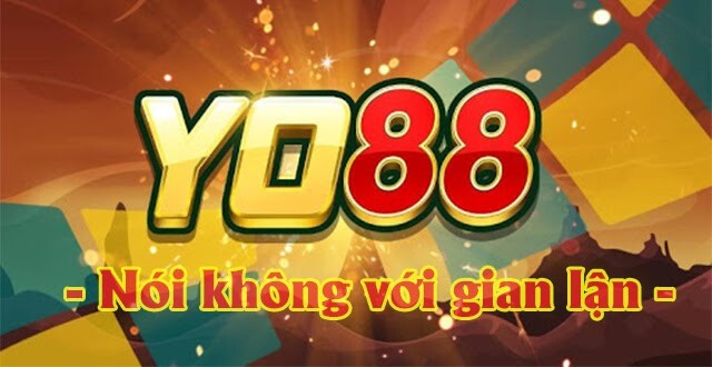 Yo88 - Cổng game đổi thưởng UY TÍN, XANH CHÍN số 1 9 Yo88 - Nói không với gian lận, lừa đảo